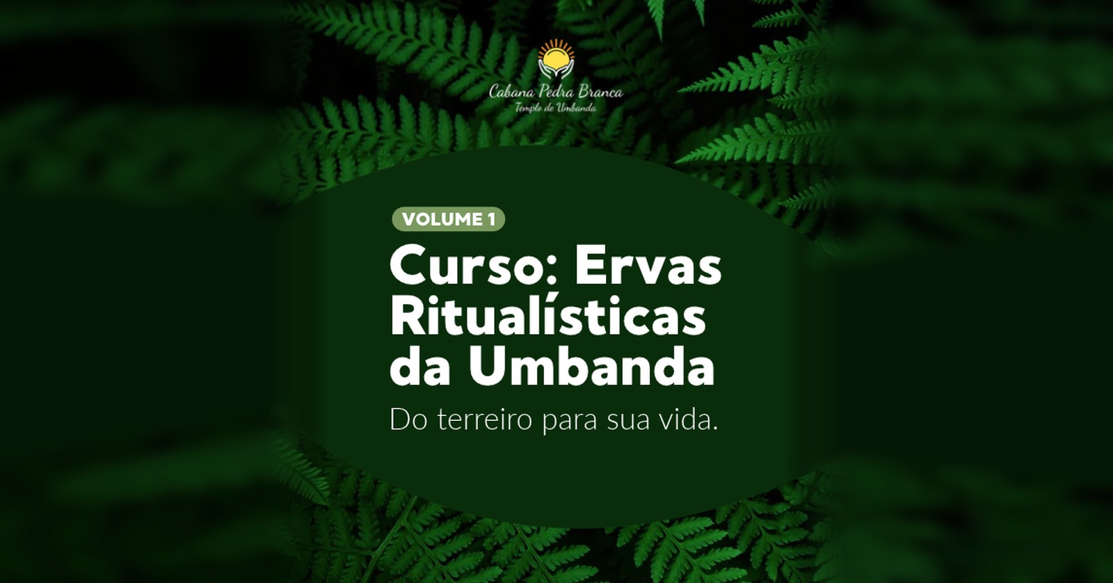 Ervas Ritualísticas na Umbanda – Volume 1